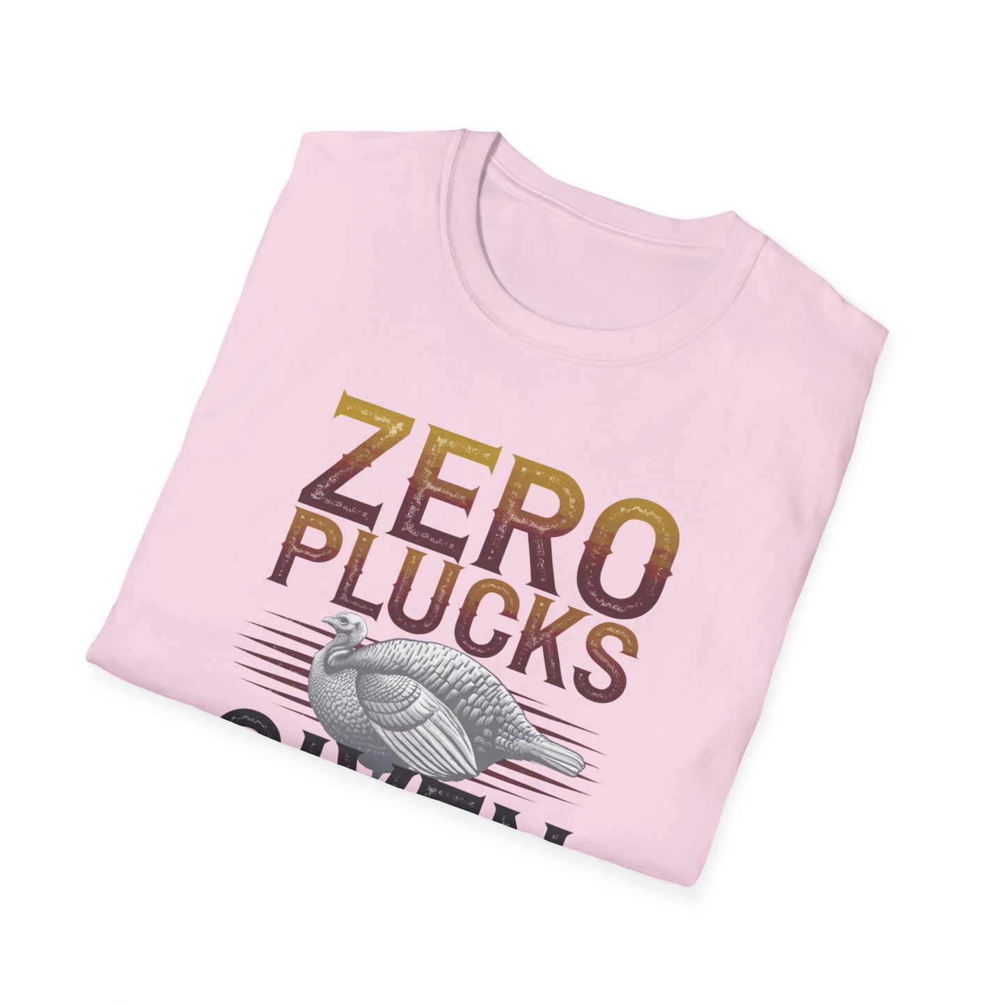 Zero Plucks Given Unisex Softstyle T-Shirt - Funny Fishing Gift