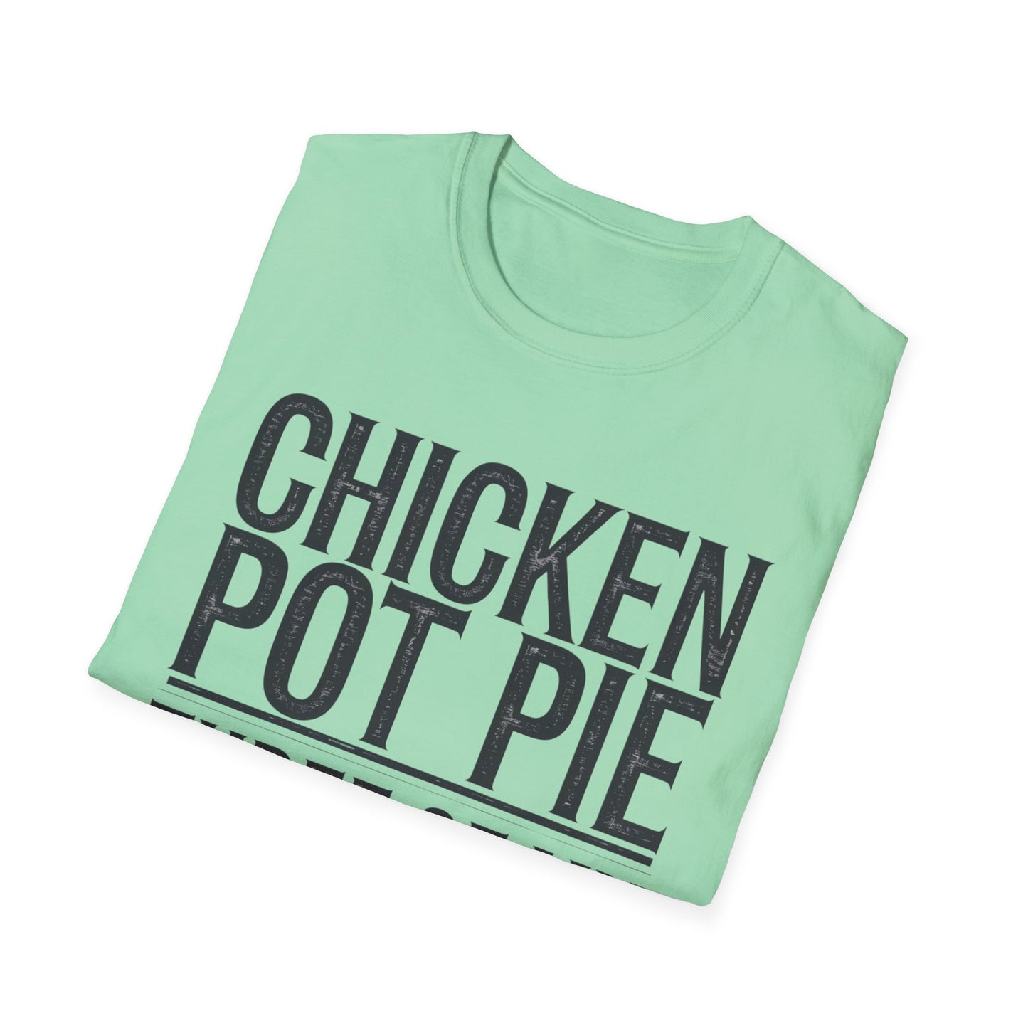 Funny Chicken Pot Pie Unisex Softstyle T-Shirt | Perfect for Food Lovers