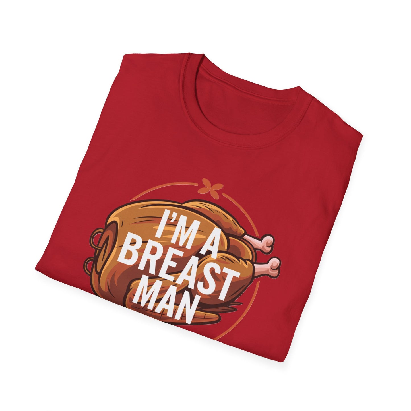 Funny Unisex T-Shirt - "I'm A Breast Man" - Perfect for Food Lovers & Humor Enthusiasts