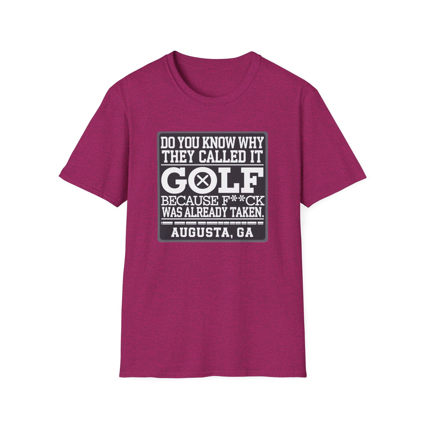 Funny Golf T-Shirt - "Do You Know Why They Called It Golf?" - Unisex Softstyle Tee