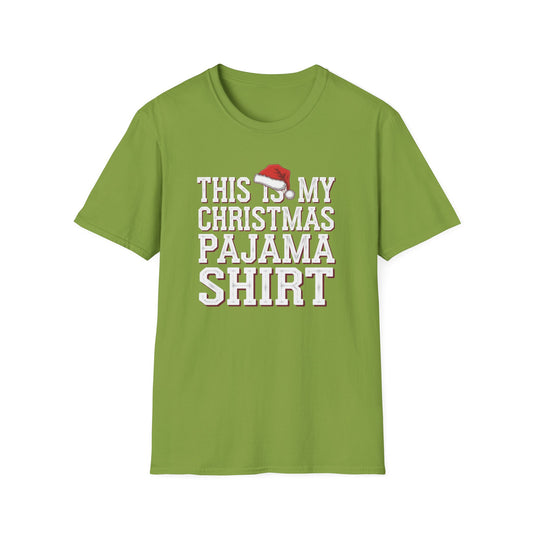 This is My Christmas Pajama Shirt - Unisex Softstyle Tee, Holiday Gift, Cozy T-Shirt, Christmas Pajama, Fun Winter Wear