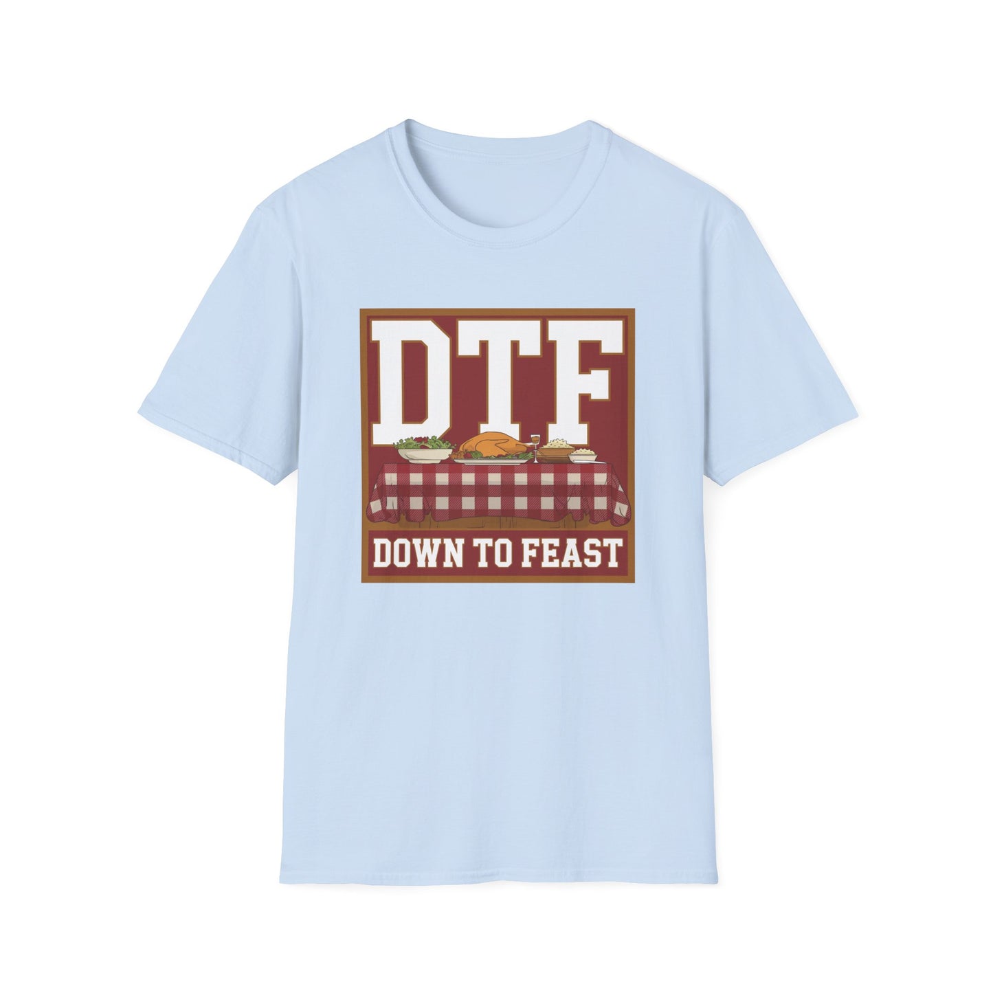 DTF Down to Feast Unisex Softstyle T-Shirt - Perfect for Food Lovers and Parties