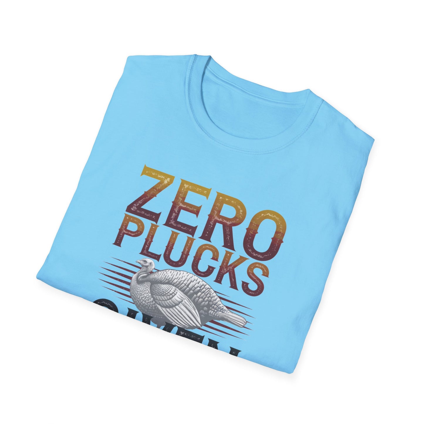 Zero Plucks Given Unisex Softstyle T-Shirt - Funny Fishing Gift