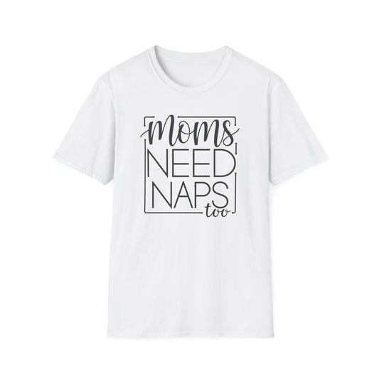 Moms Need Naps Too T-Shirt | Funny Mom Shirt, Gift for Mothers, Casual Tee, Relaxation Apparel, Mother's Day Gift
