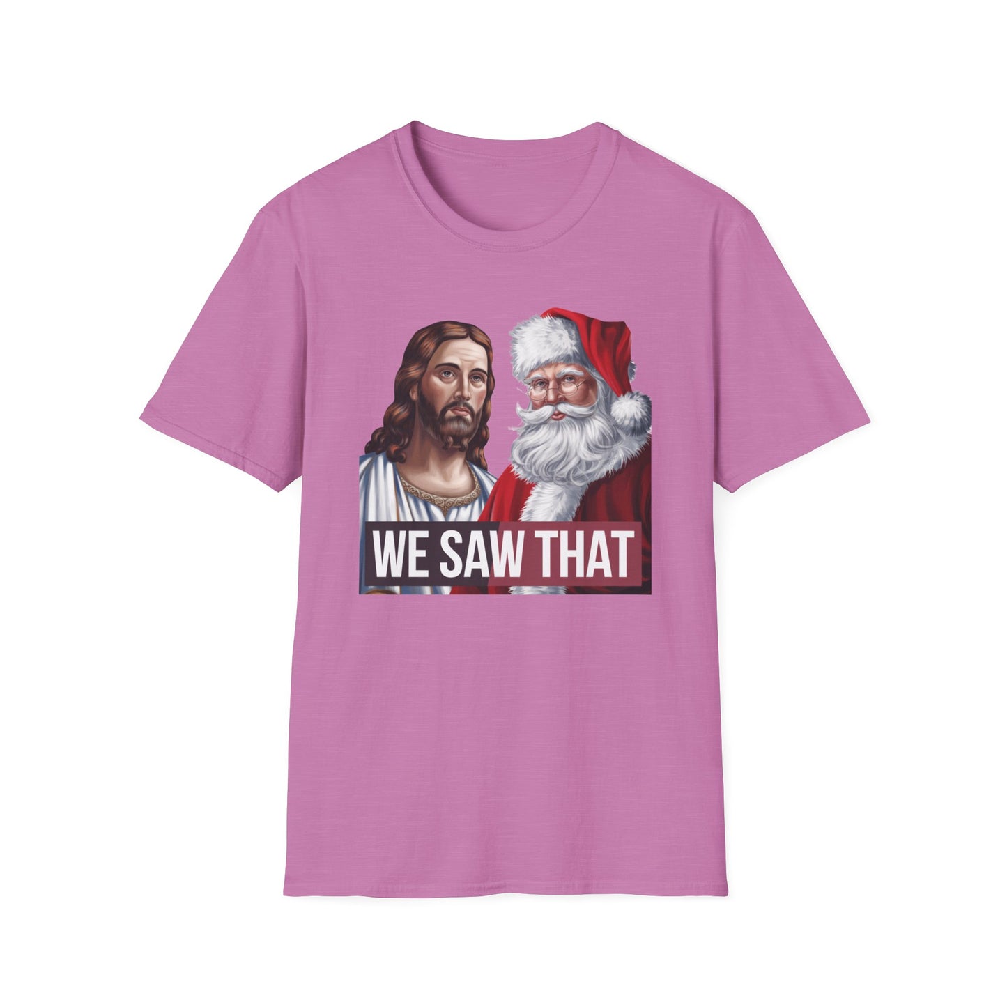 Humorous Holiday Tee - We Saw That, Funny Christmas T-Shirt, Unisex Softstyle Shirt, Gift for Him/Her, Xmas Celebration Apparel