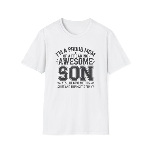 Proud Mom Tee, Fun Gift for Moms, Mother's Day Shirt, Family Humor Tee, Unisex Softstyle T-Shirt