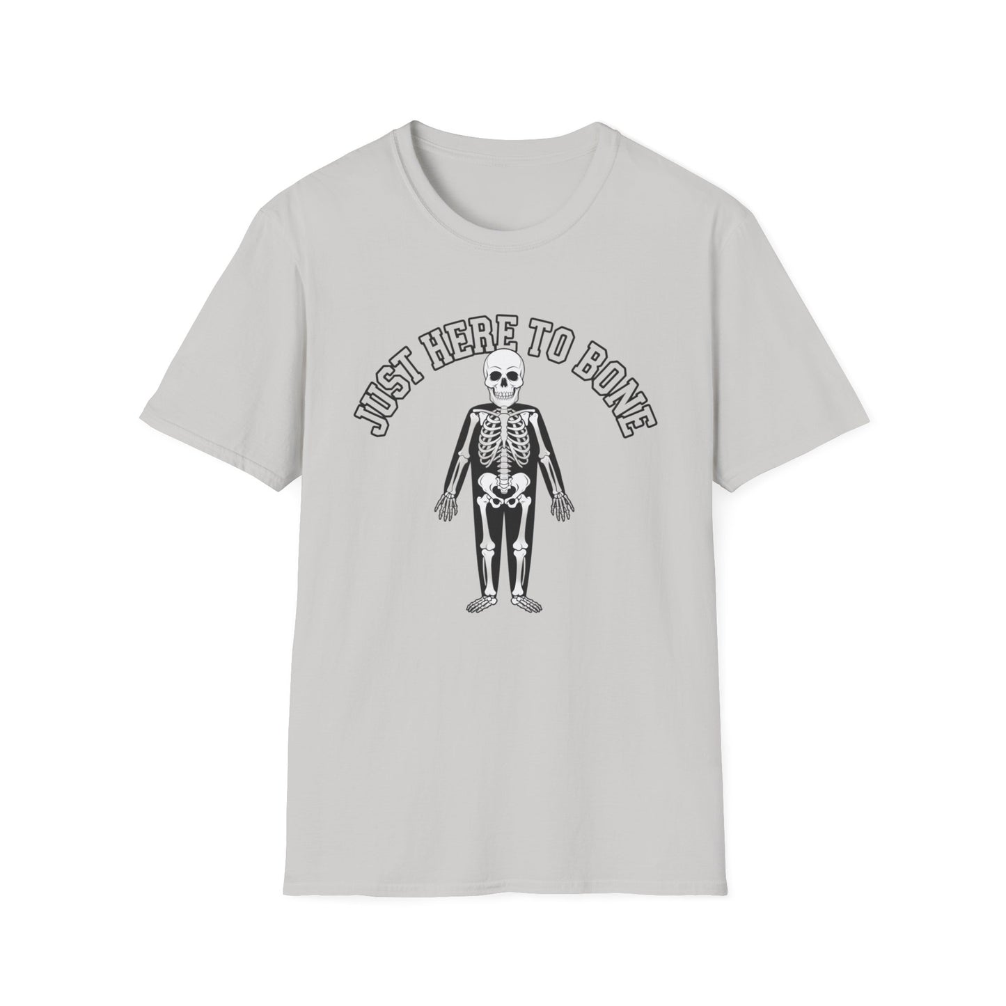 Just Here to Bone T-Shirt | Unisex Skeleton Tee, Halloween Shirt, Funny Graphic Tee, Casual Wear, Gift for Friends