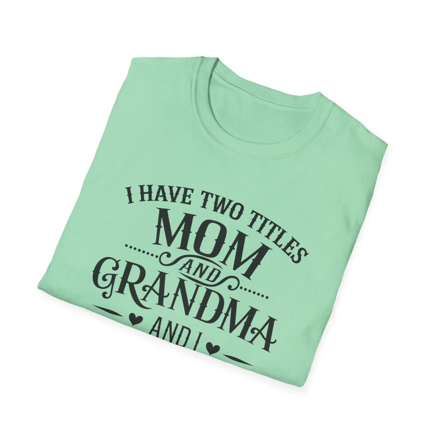 Unisex Softstyle T-Shirt with Mom and Grandma Titles Quote, Perfect Gift for Mothers Day, Grandparents Day, Family Gatherings, Daily [...]