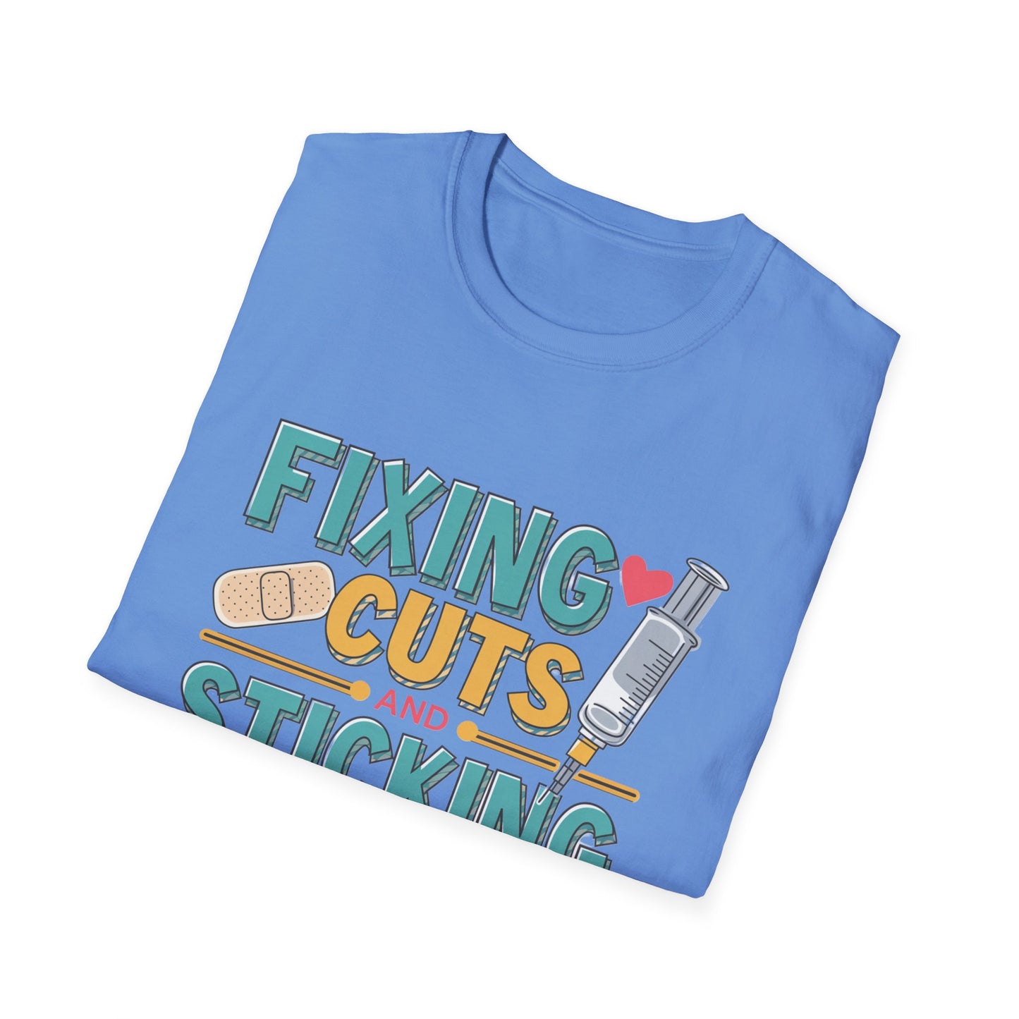 Funny Nurse T-Shirt - Fixing Cuts and Sticking Butts