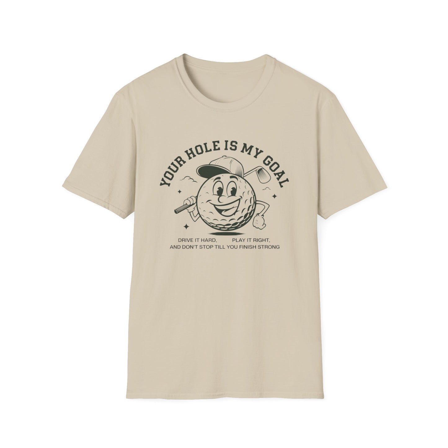 Funny Golf T-Shirt - "Your Hole is My Goal" Unisex Softstyle Tee