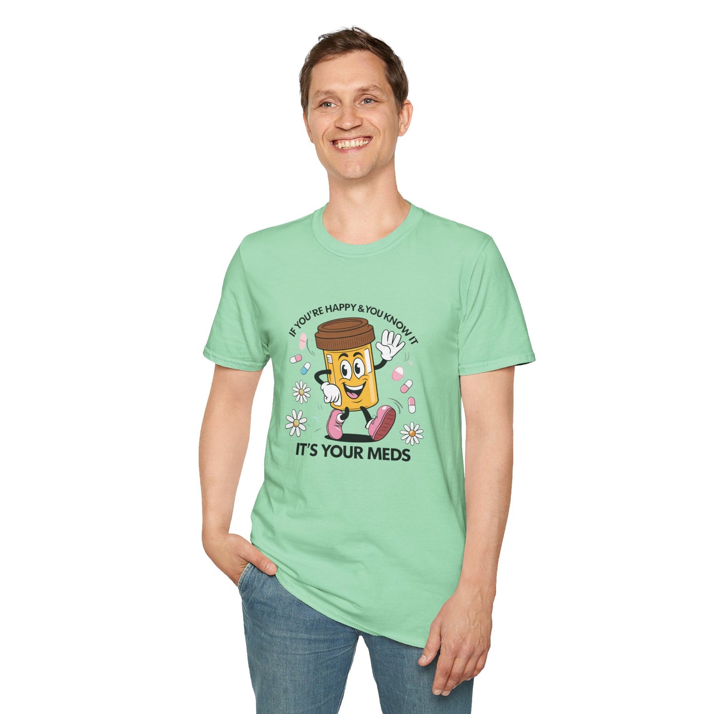 Funny Medication T-Shirt for Healthcare Workers - "It's Your Meds"