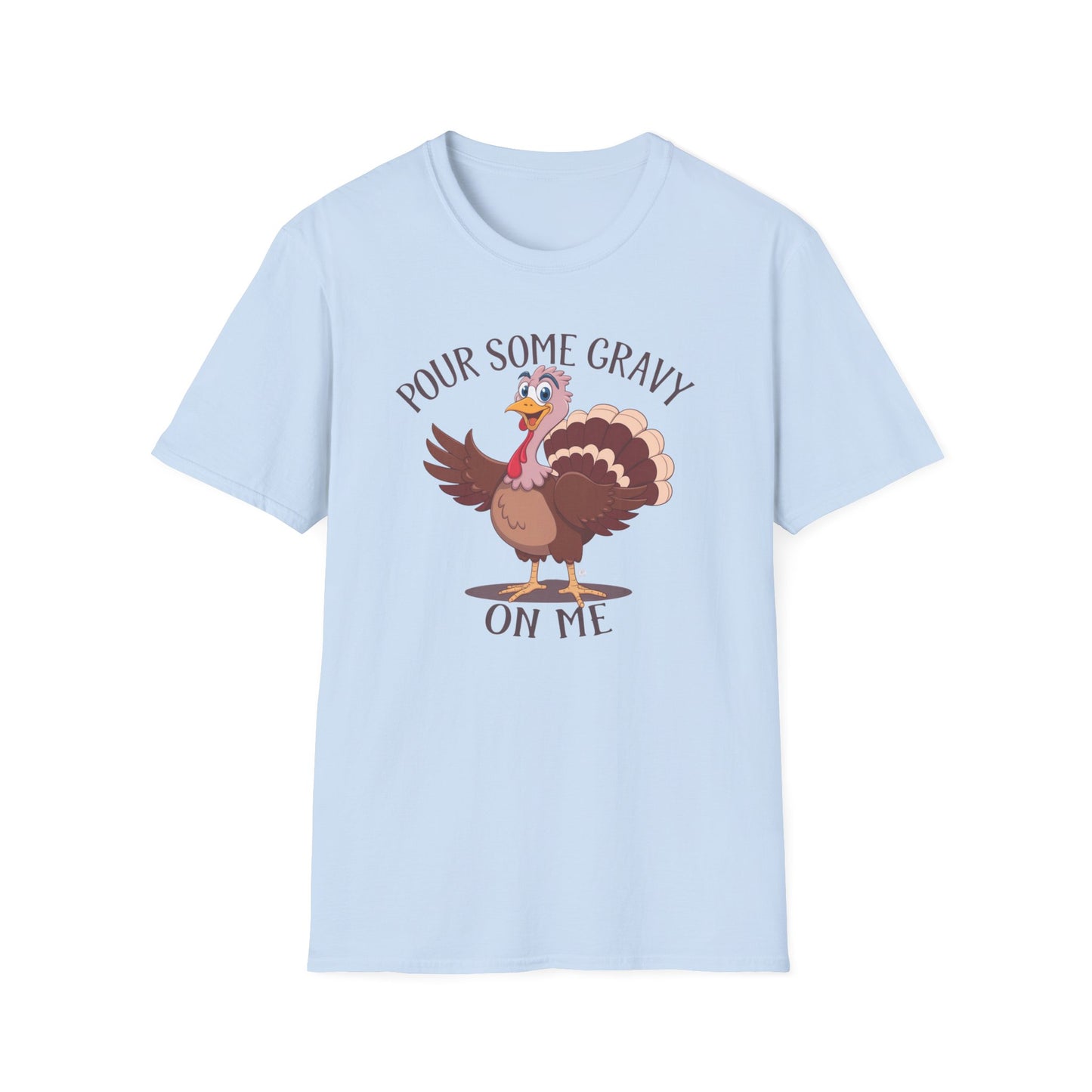 Funny Thanksgiving Turkey T-Shirt - "Pour Some Gravy On Me"