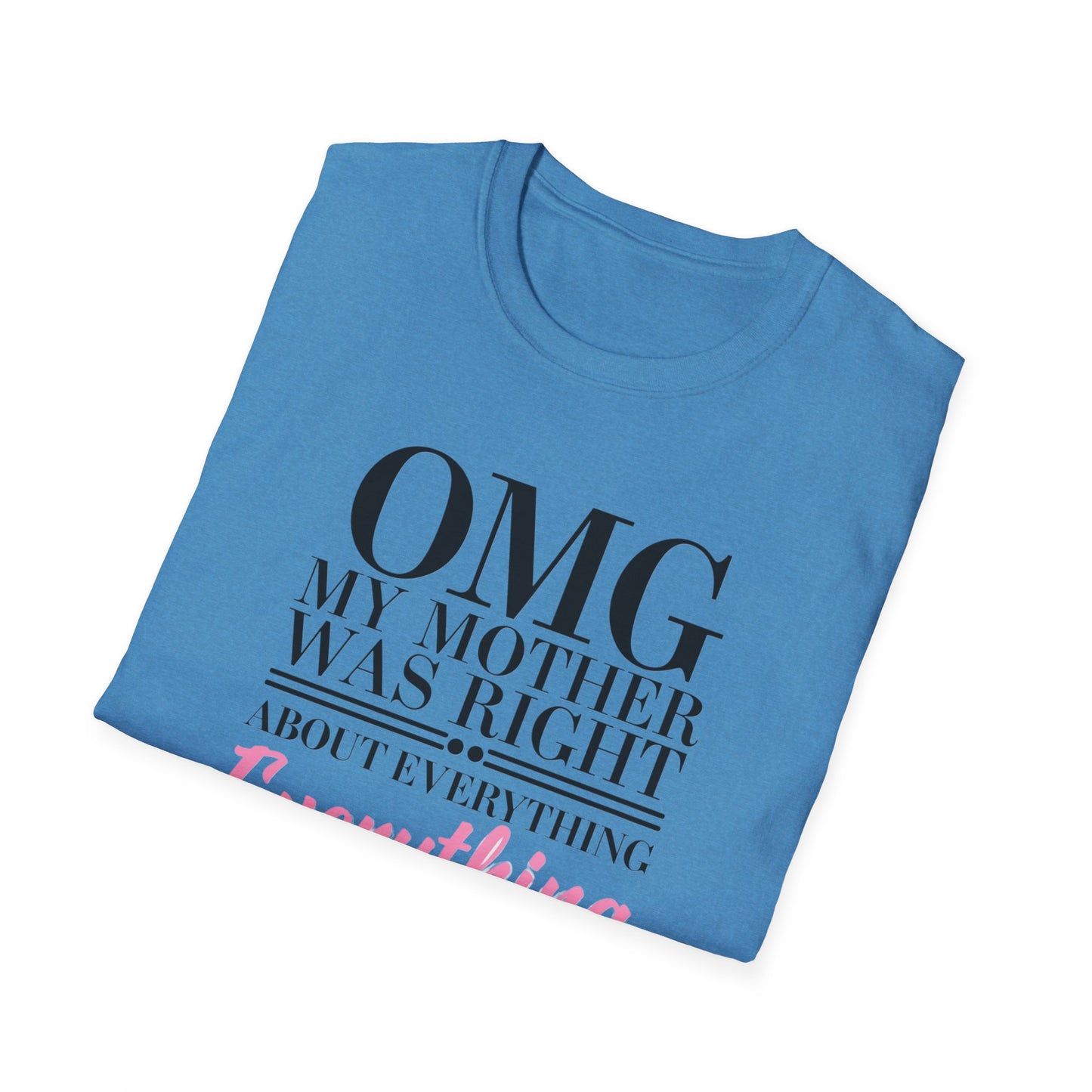 Funny Mother’s Day Unisex T-Shirt, Gift for Mom, Birthday Gift, Casual Wear, Lightweight Tee