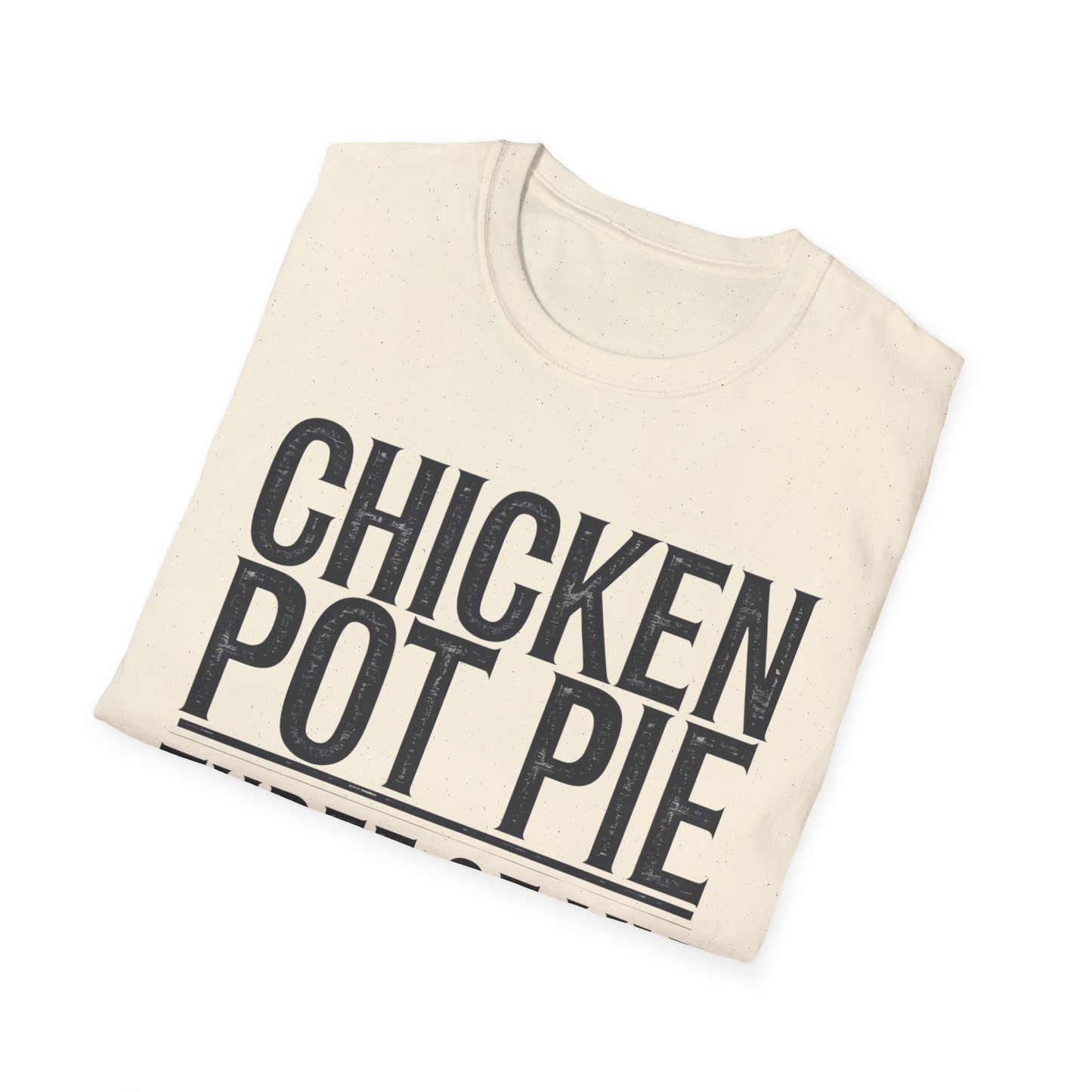 Funny Chicken Pot Pie Unisex Softstyle T-Shirt | Perfect for Food Lovers