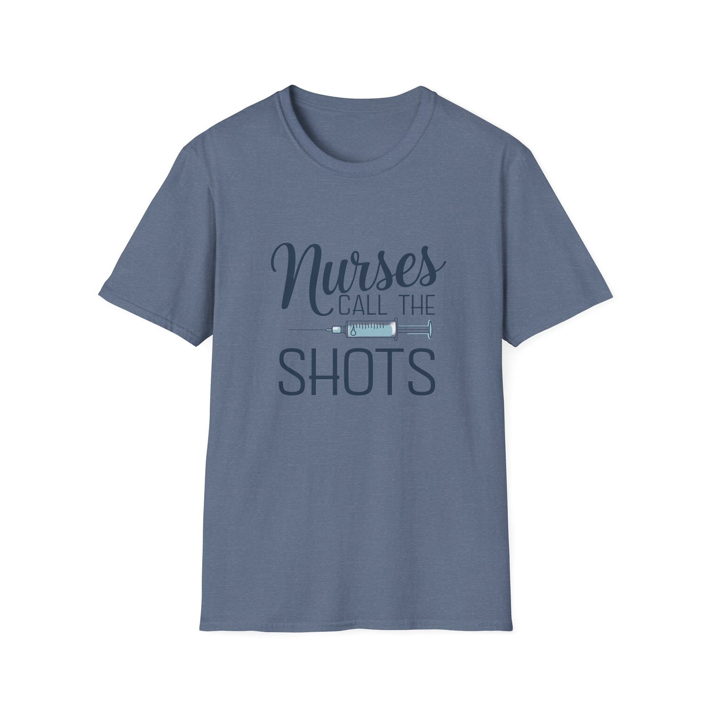 Fun Nurse T-Shirt - "Nurses Call the Shots" - Unisex Softstyle Tee for Healthcare Heroes