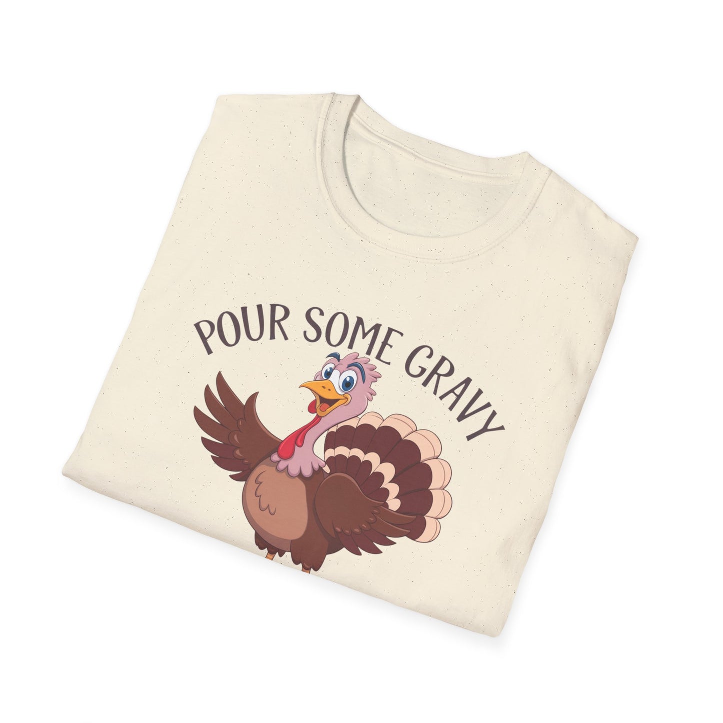 Funny Thanksgiving Turkey T-Shirt - "Pour Some Gravy On Me"