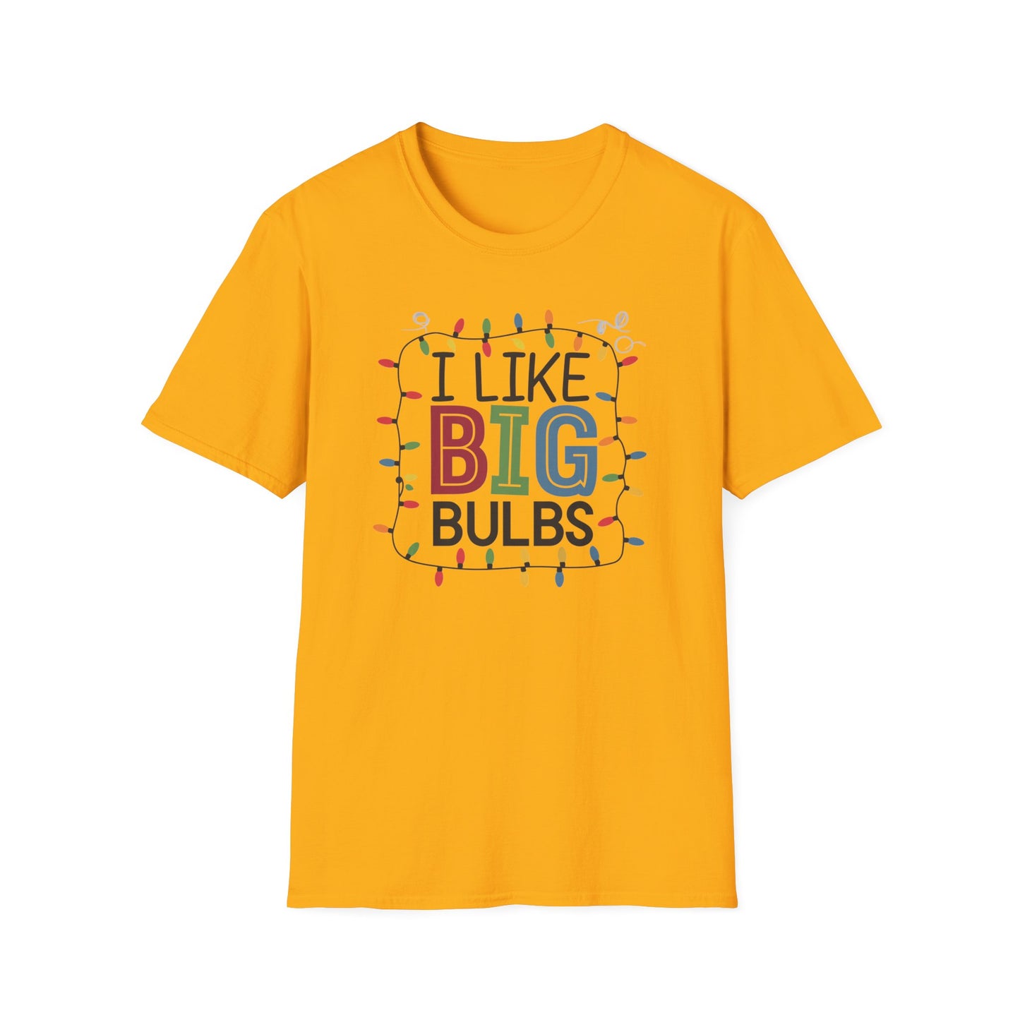 I Like Big Bulbs Unisex Softstyle T-Shirt | Fun Graphic Tee, Holiday Apparel, Christmas Shirt, Gift for Him/Her, Lighthearted Wear