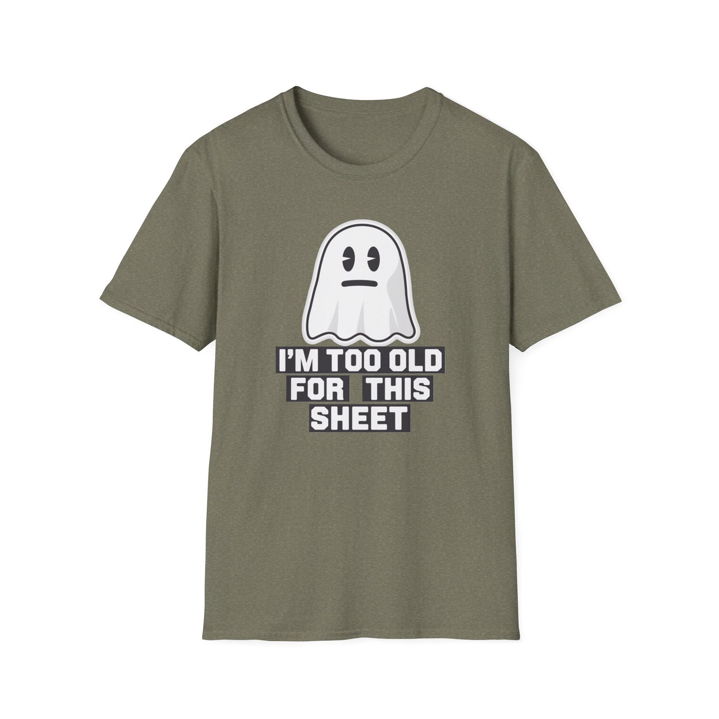 Funny Ghost T-Shirt, I'm Too Old for This Sheet Tee, Unisex Apparel, Halloween Costume, Gift for Adults, Casual Wear