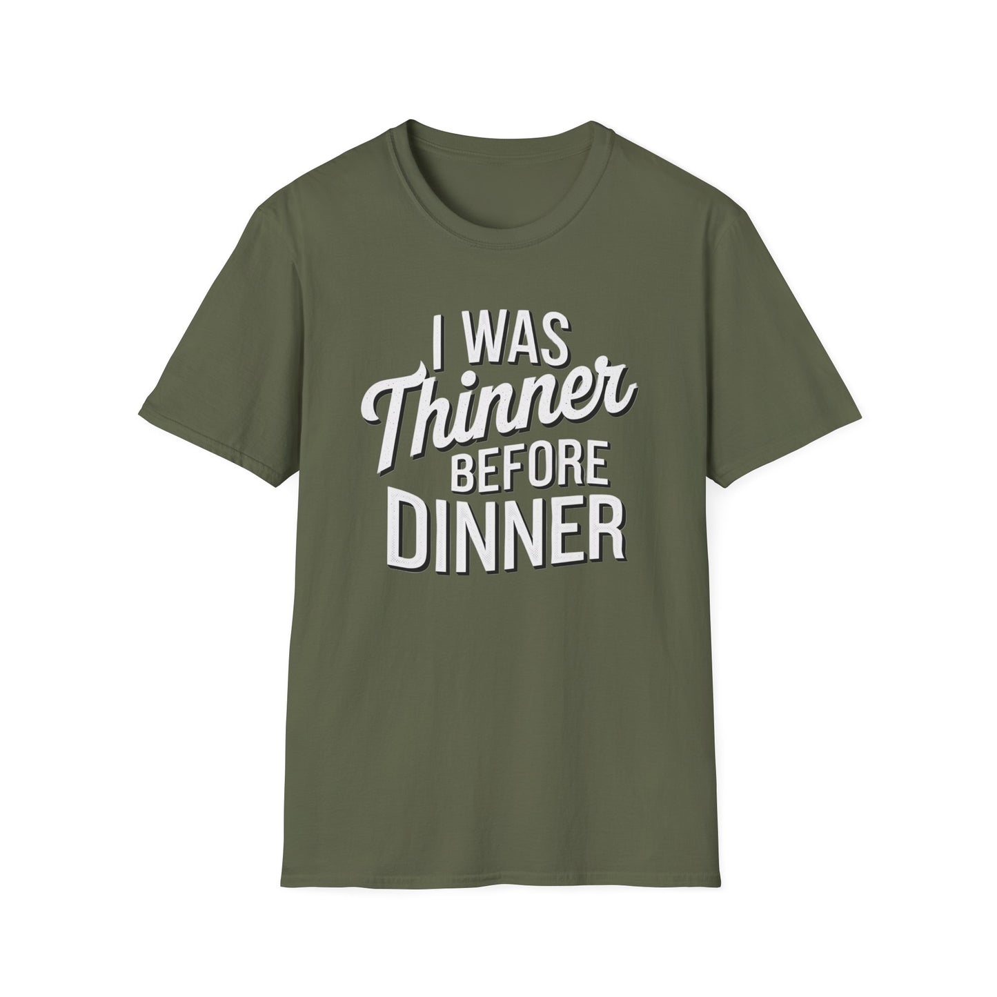 Funny Unisex Softstyle T-Shirt - "I Was Thinner Before Dinner"
