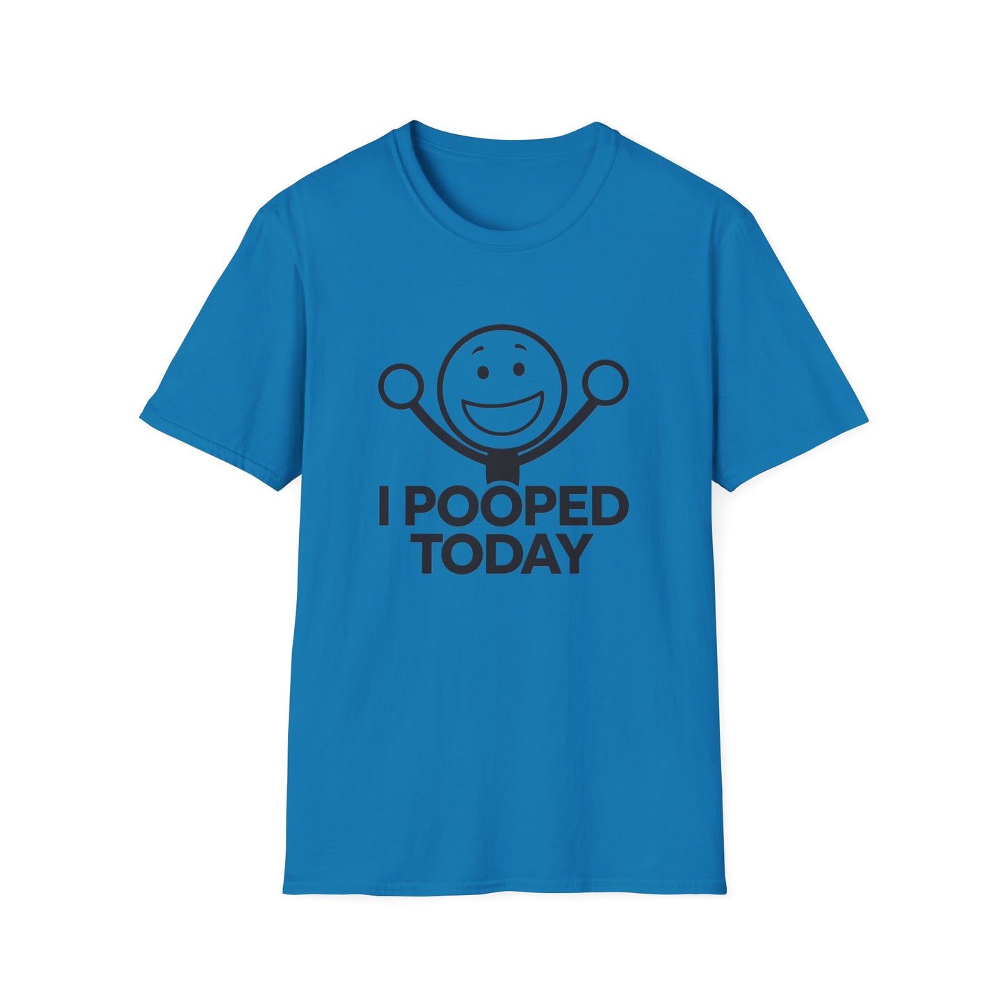 Funny Unisex T-Shirt - 'I Pooped Today' Humor Tee