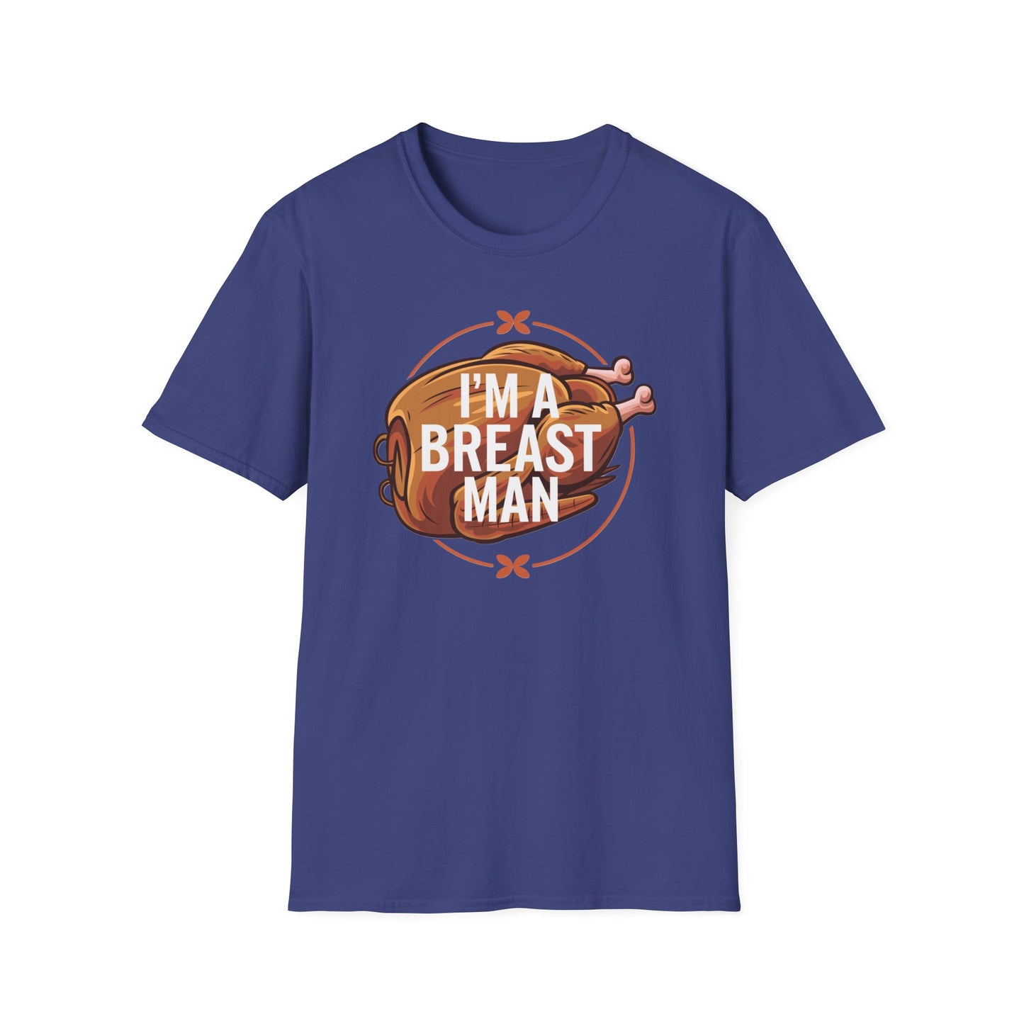 Funny Unisex T-Shirt - "I'm A Breast Man" - Perfect for Food Lovers & Humor Enthusiasts