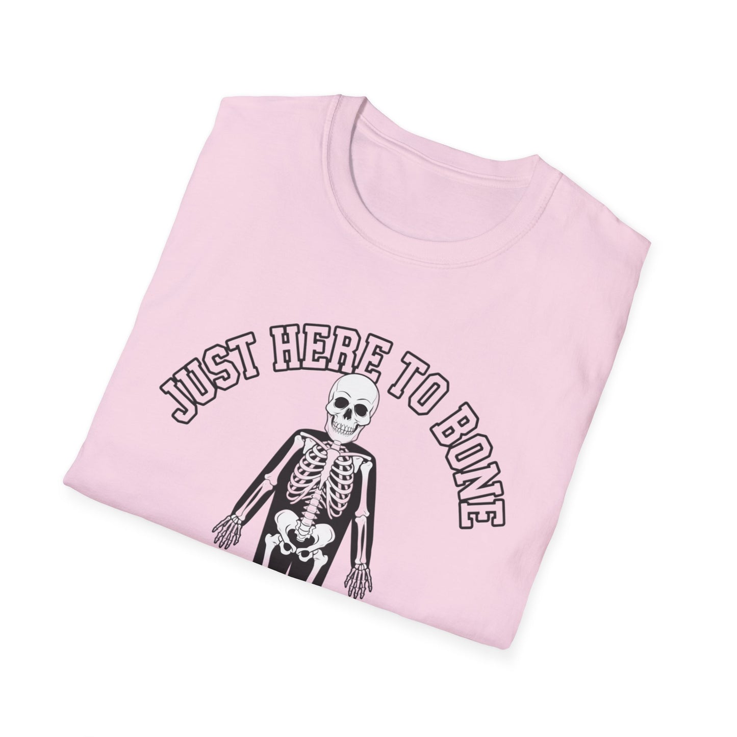 Just Here to Bone T-Shirt | Unisex Skeleton Tee, Halloween Shirt, Funny Graphic Tee, Casual Wear, Gift for Friends