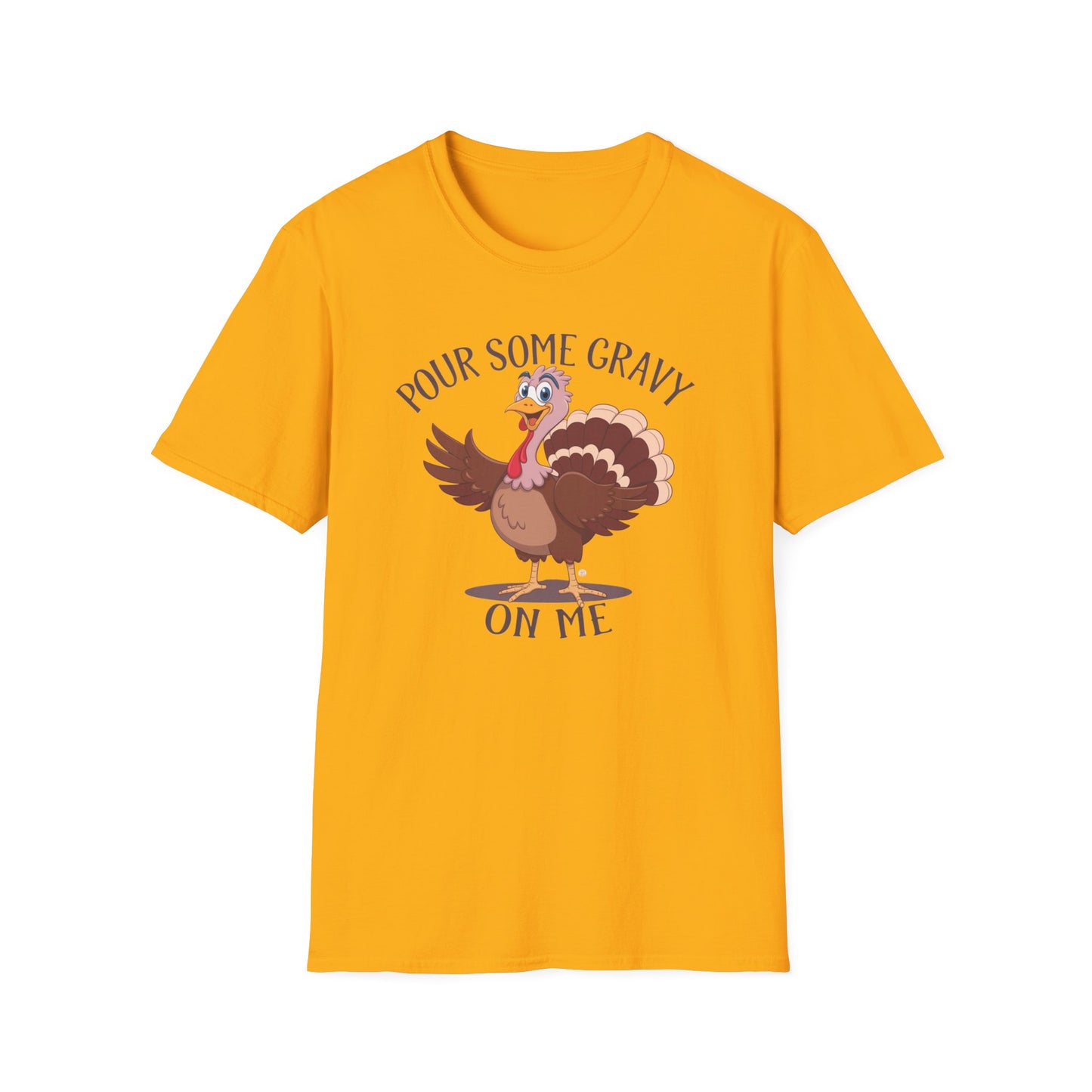 Funny Thanksgiving Turkey T-Shirt - "Pour Some Gravy On Me"