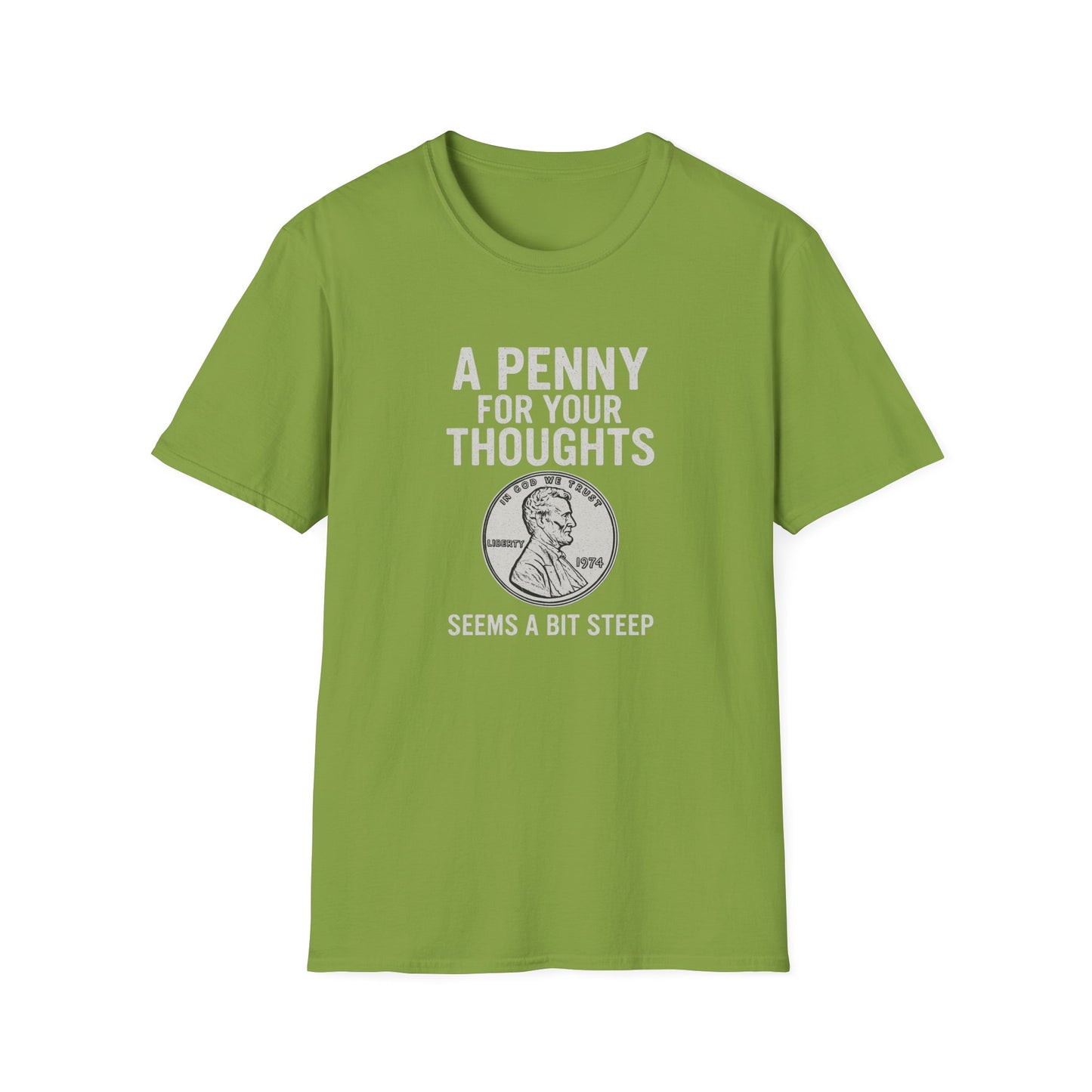 Funny Unisex Softstyle T-Shirt - 'A Penny for Your Thoughts'
