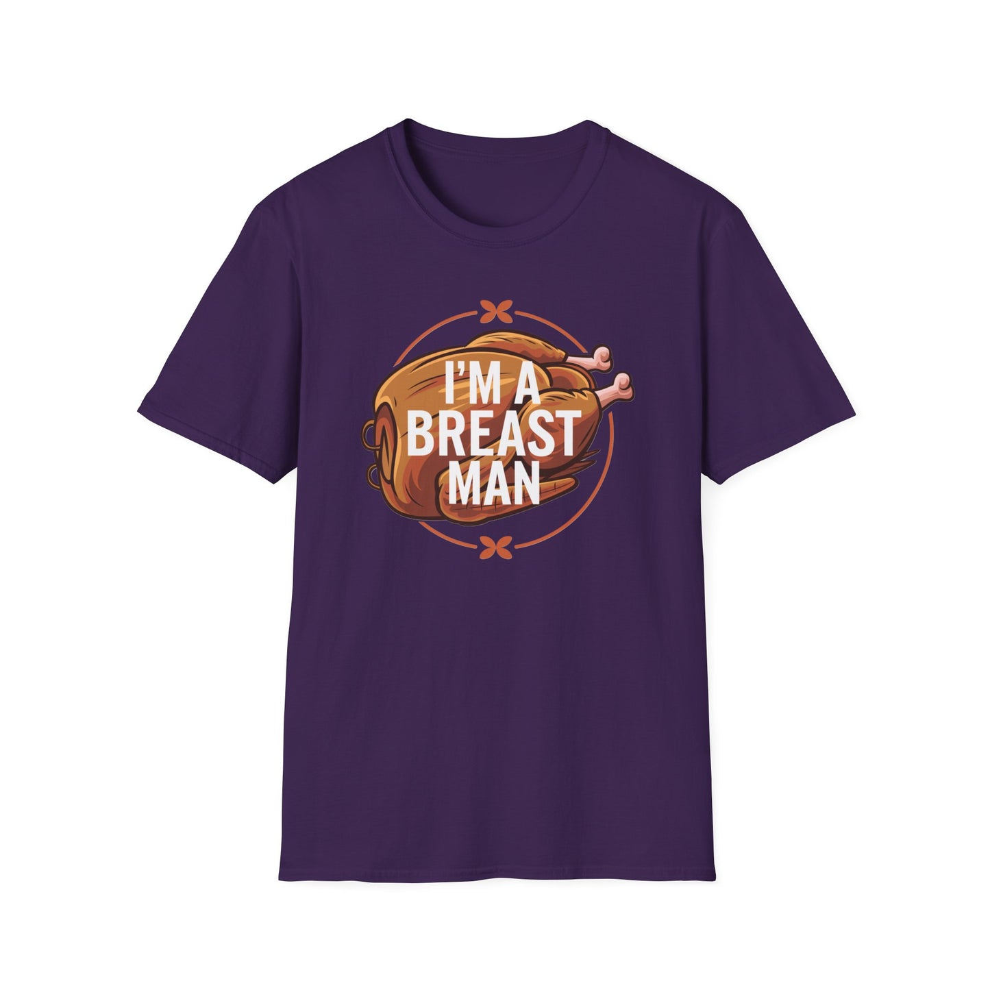Funny Unisex T-Shirt - "I'm A Breast Man" - Perfect for Food Lovers & Humor Enthusiasts