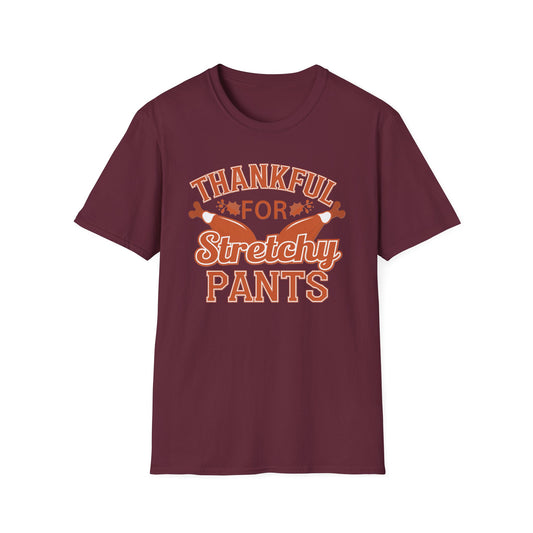 Thankful for Stretchy Pants Unisex Softstyle T-Shirt - Perfect for Thanksgiving & Casual Outings