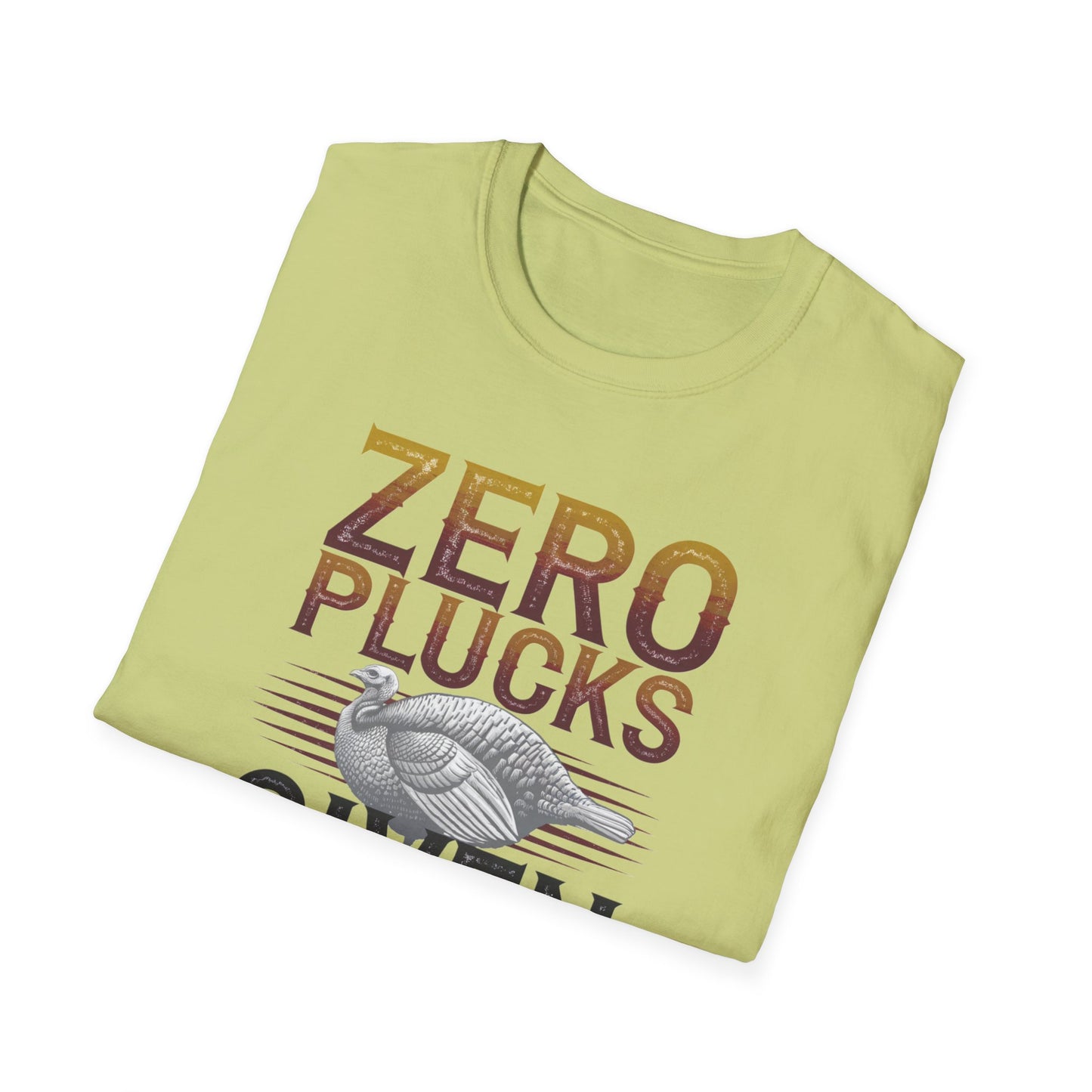 Zero Plucks Given Unisex Softstyle T-Shirt - Funny Fishing Gift