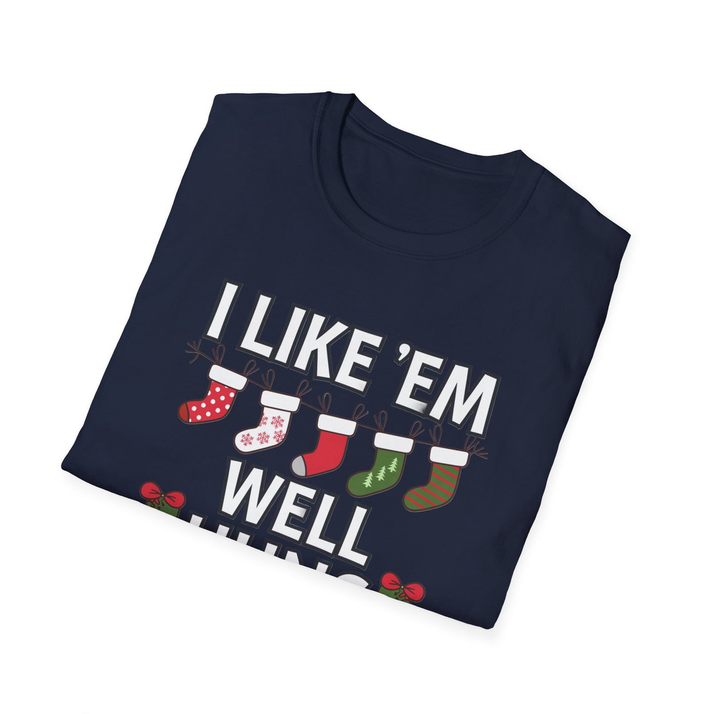 Funny Holiday T-Shirt, I Like 'Em Well Hung Shirt, Christmas Gift, Unisex Tee, Casual Wear, Humor Tee