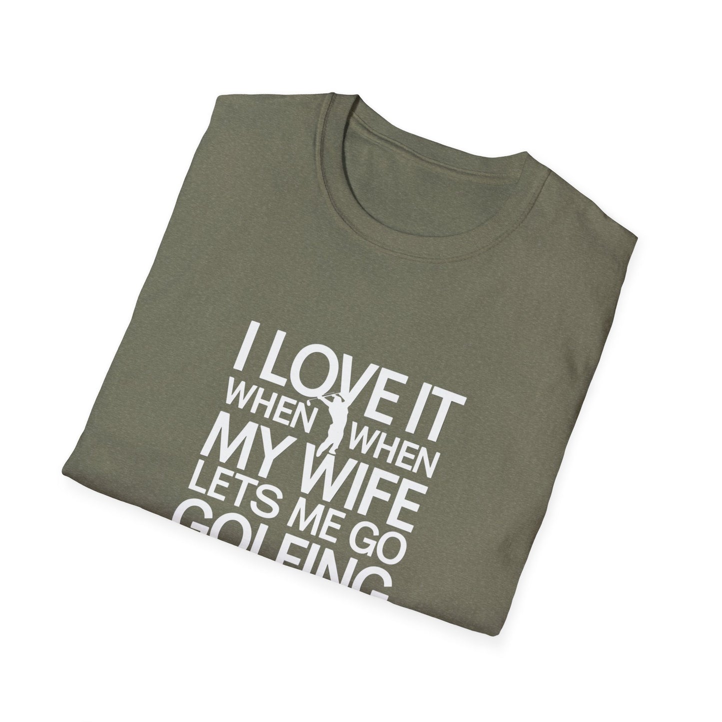 Funny Golfing T-Shirt: 'I Love It When My Wife Lets Me Go Golfing'