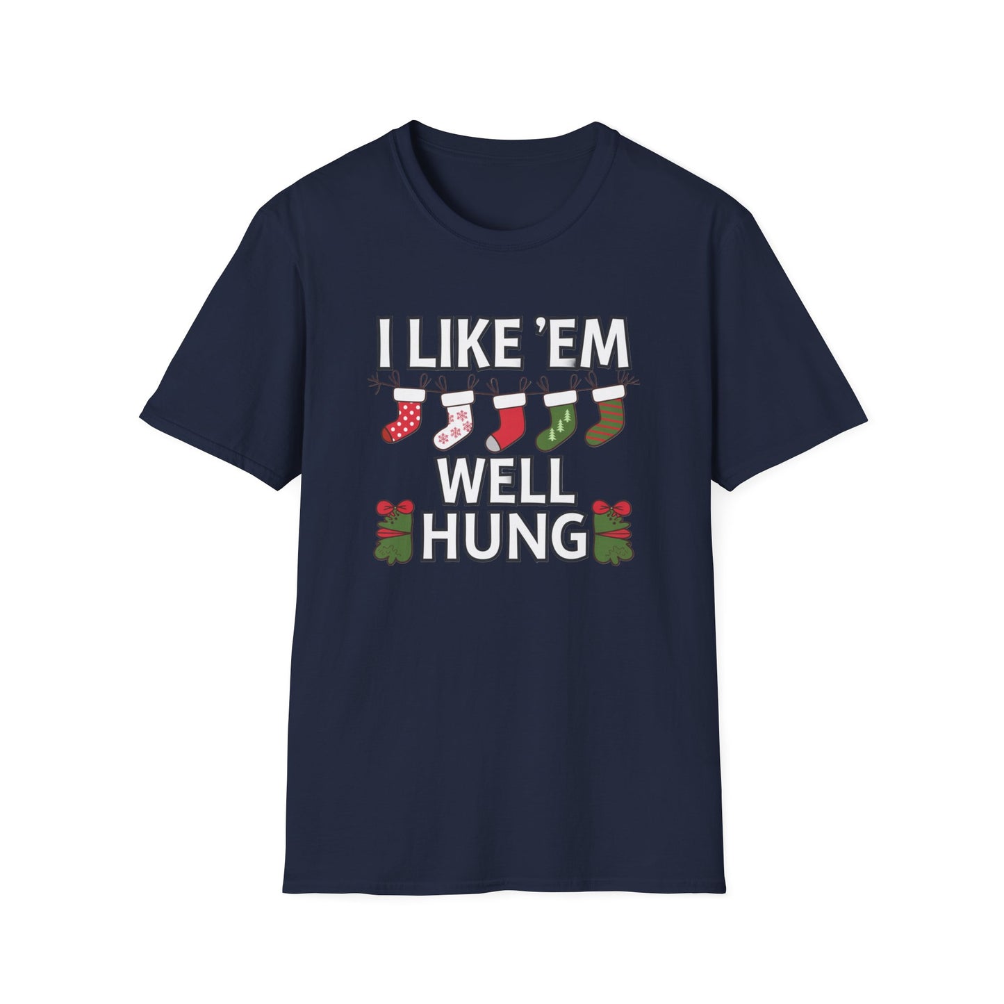 Funny Holiday T-Shirt, I Like 'Em Well Hung Shirt, Christmas Gift, Unisex Tee, Casual Wear, Humor Tee